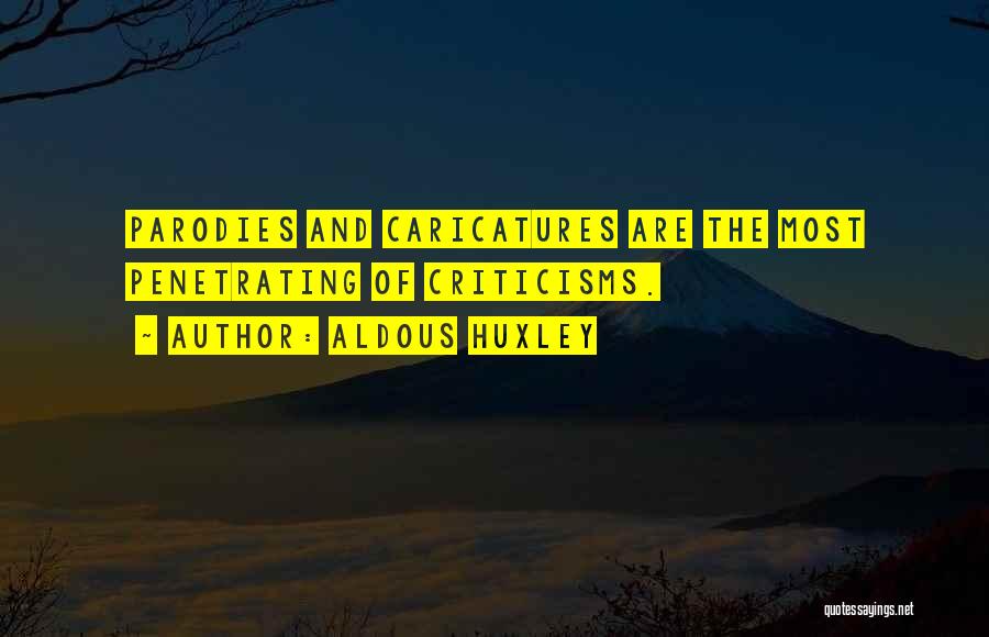 Caricatures Quotes By Aldous Huxley