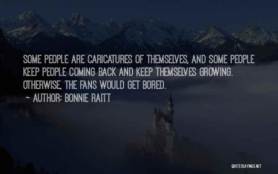 Caricatures Quotes By Bonnie Raitt