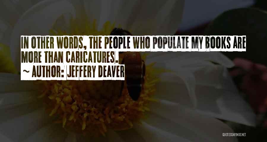 Caricatures Quotes By Jeffery Deaver