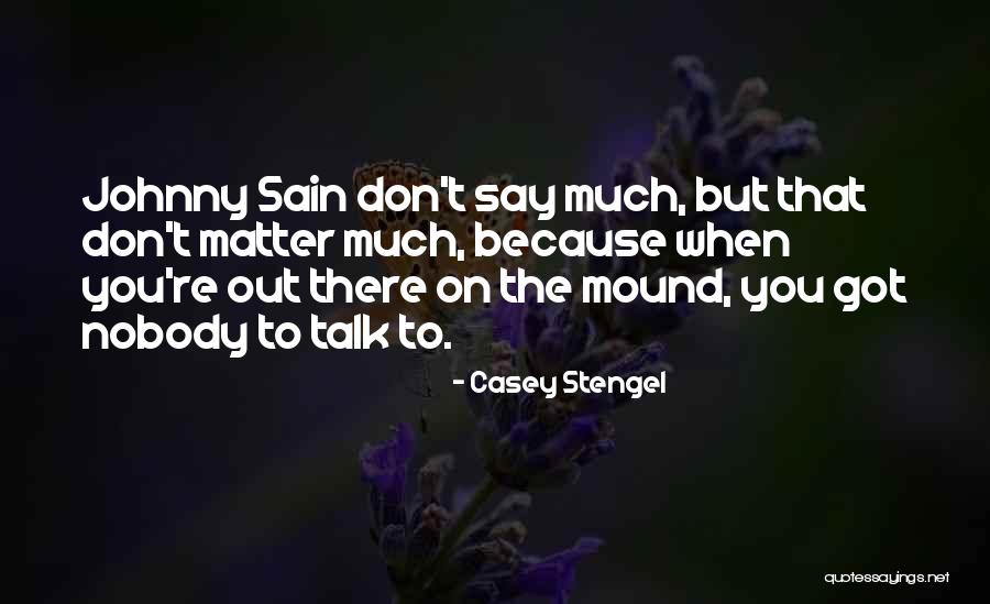 Caricaturista Mexicano Quotes By Casey Stengel Caricaturista Mexicano Quotes By Casey Stengel