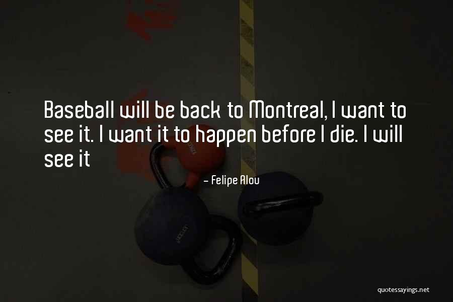 Carierine Quotes By Felipe Alou Carierine Quotes By Felipe Alou