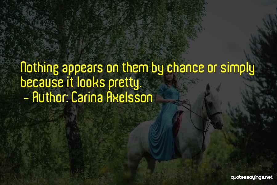 Carina Axelsson Quotes 862512