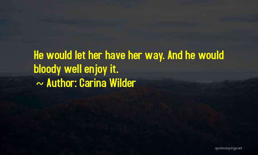 Carina Quotes By Carina Wilder