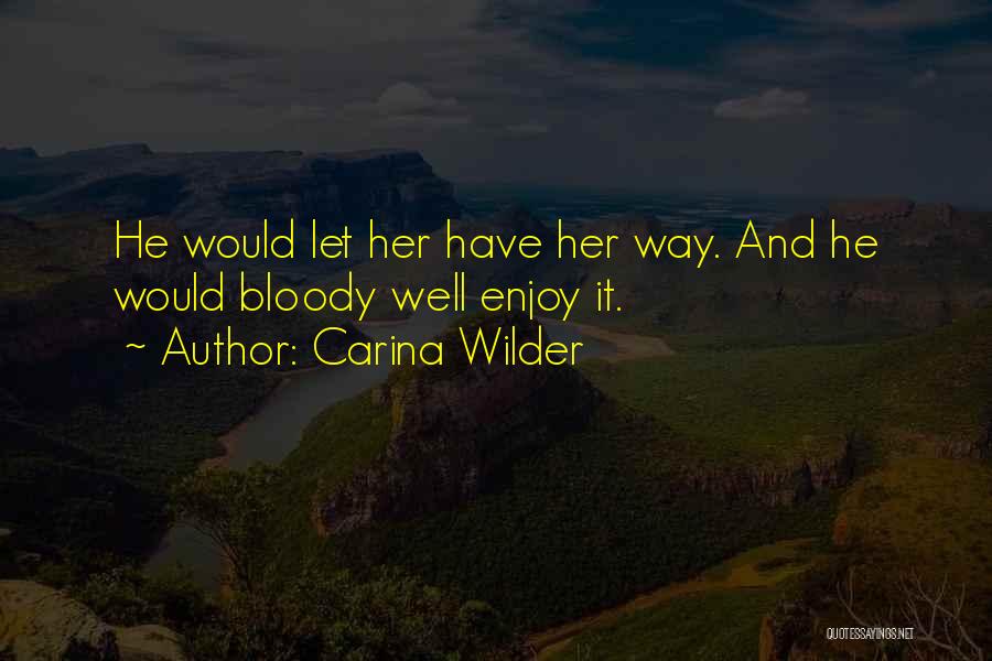 Carina Wilder Quotes 1913590