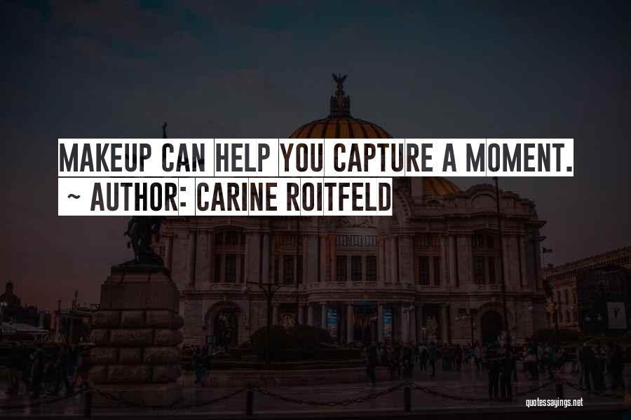 Carine Roitfeld Quotes 1094889