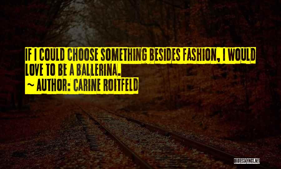 Carine Roitfeld Quotes 1299668