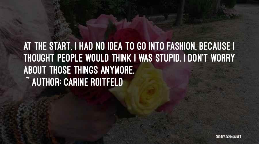 Carine Roitfeld Quotes 1587423