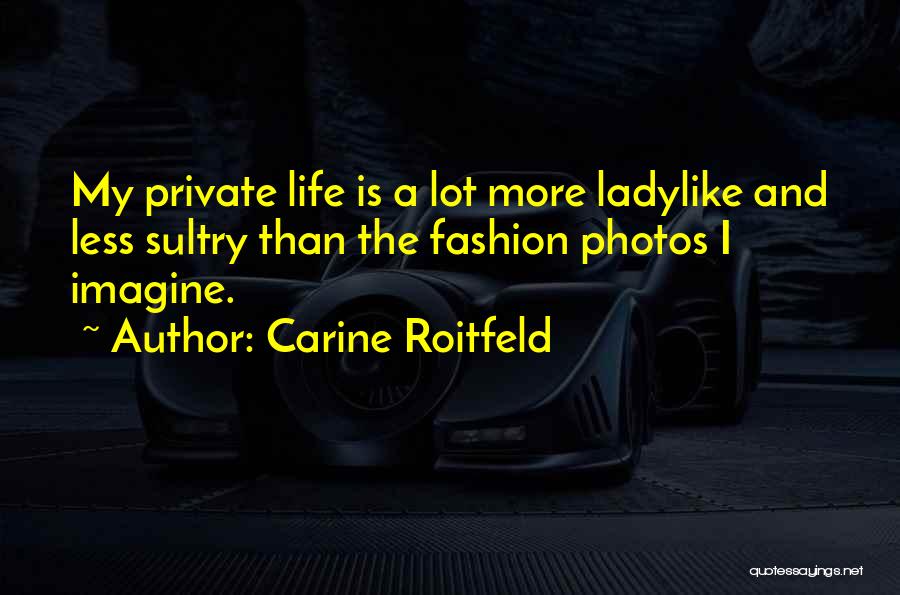 Carine Roitfeld Quotes 2195702