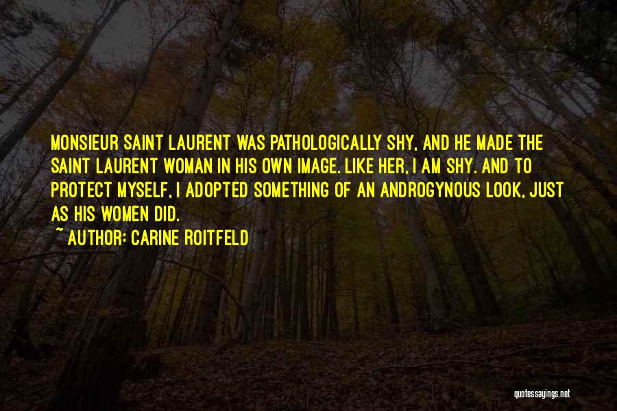 Carine Roitfeld Quotes 527138