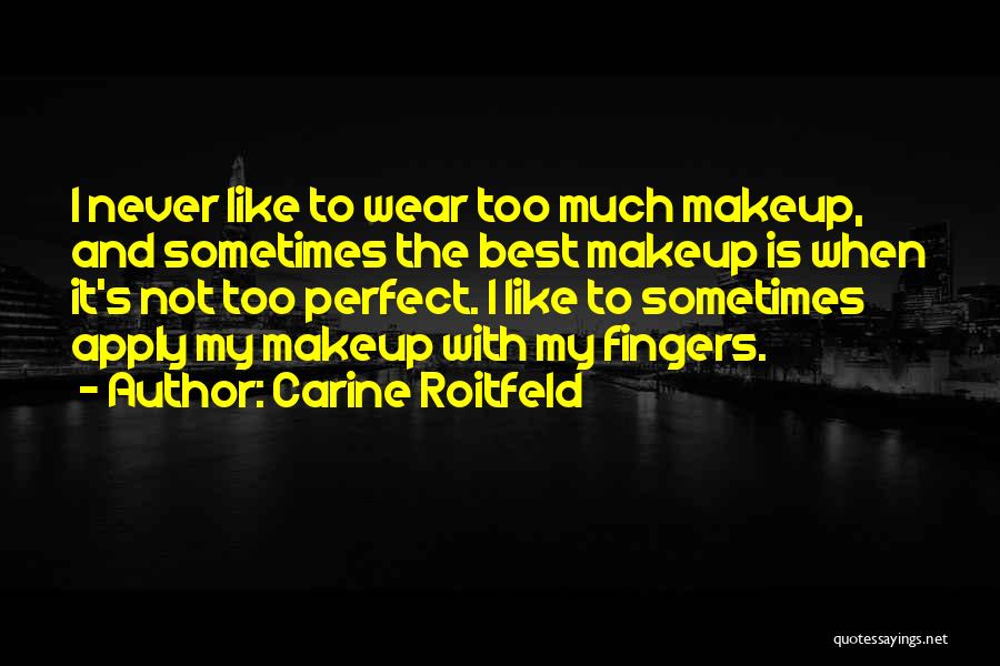 Carine Roitfeld Quotes 95454