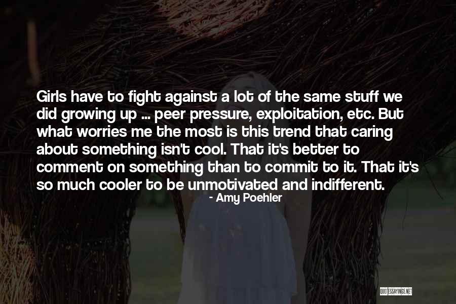 Caring A Lot For Someone Quotes By Amy Poehler Caring A Lot For Someone Quotes By Amy Poehler