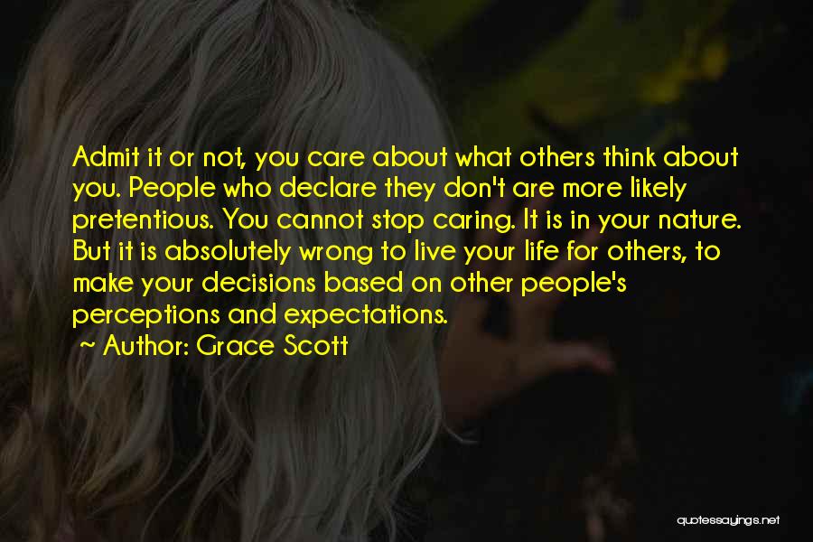 Caring About Others More Than Yourself Quotes By Grace Scott