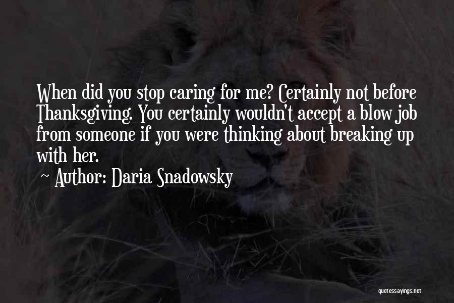 Caring About Someone Quotes By Daria Snadowsky