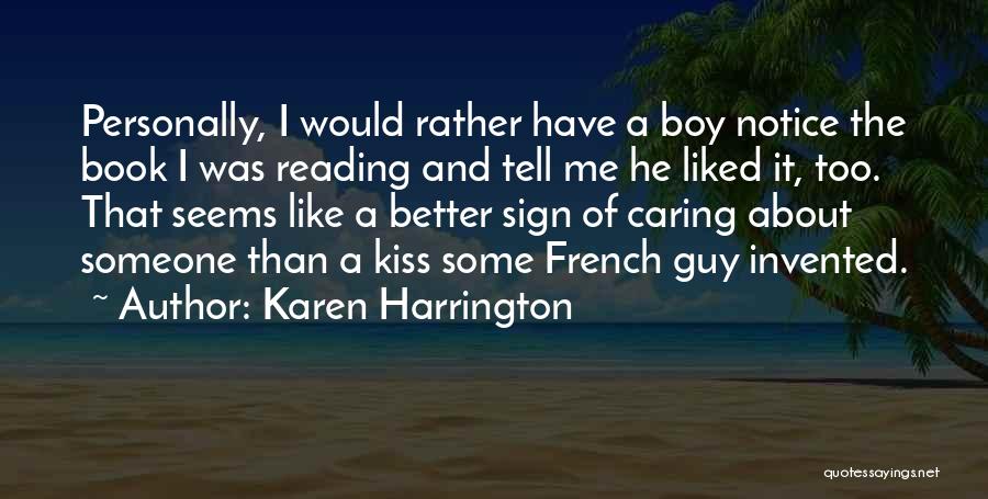 Caring About Someone Quotes By Karen Harrington