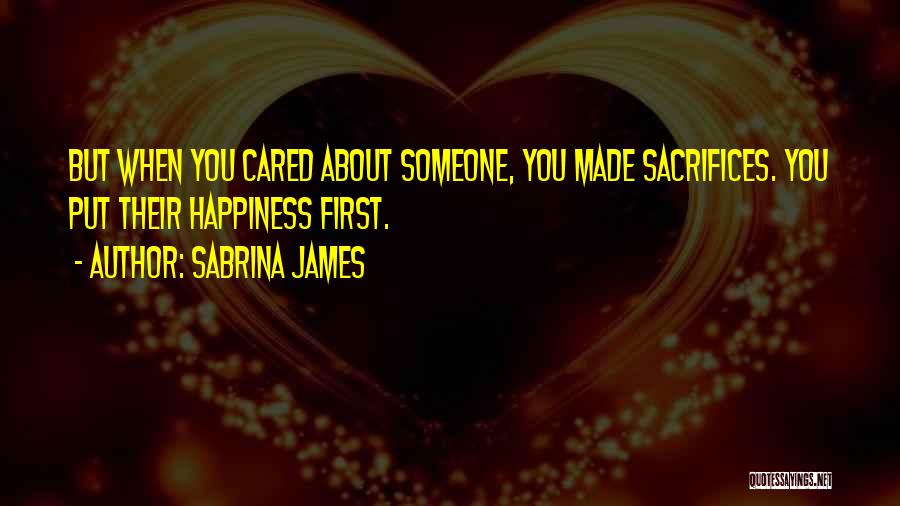 Caring About Someone Quotes By Sabrina James