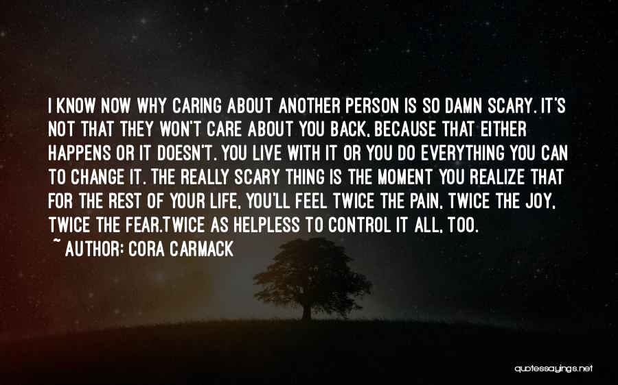 Caring About Someone Who Doesn't Know Quotes By Cora Carmack