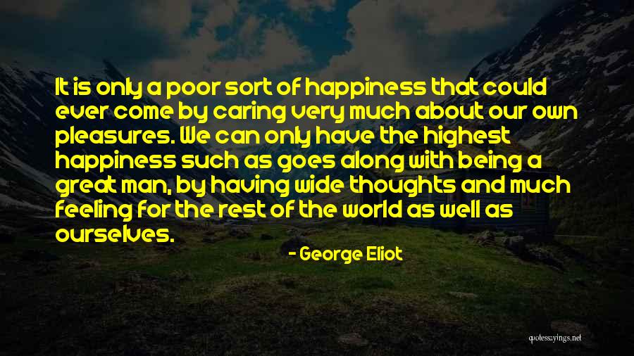Caring About Someone's Feelings Quotes By George Eliot Caring About Someone's Feelings Quotes By George Eliot