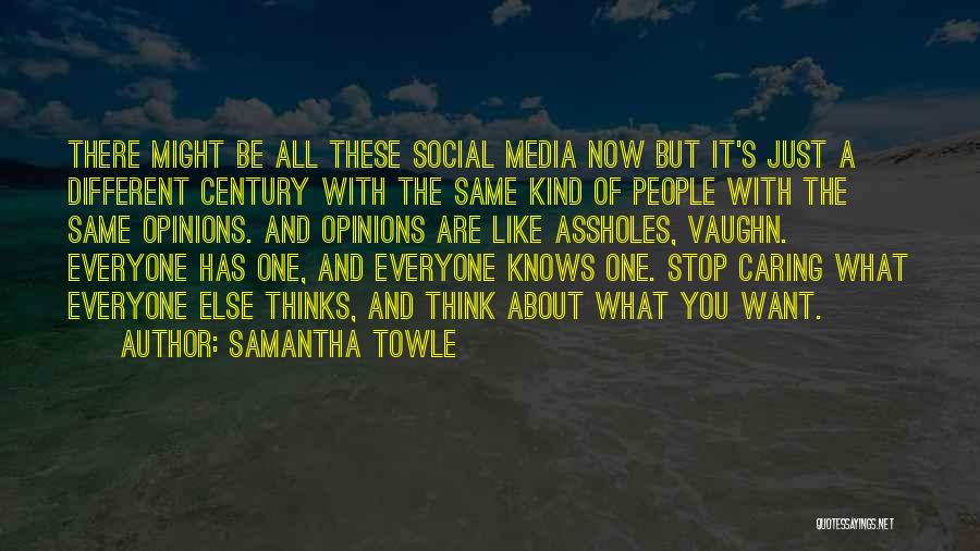 Caring About What Others Think Quotes By Samantha Towle