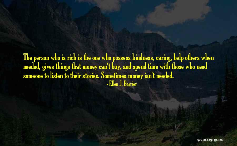 Caring And Kindness Quotes By Ellen J. Barrier Caring And Kindness Quotes By Ellen J. Barrier