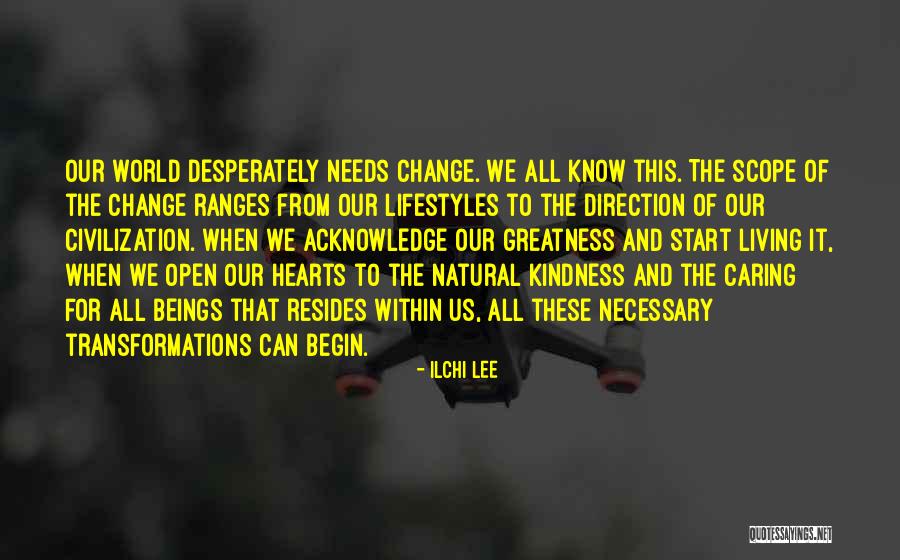 Caring And Kindness Quotes By Ilchi Lee Caring And Kindness Quotes By Ilchi Lee