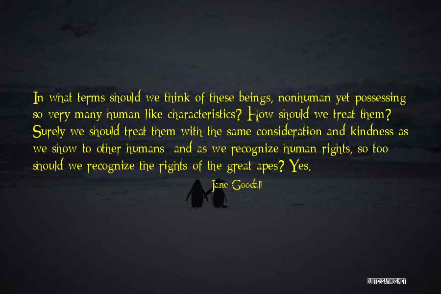 Caring And Kindness Quotes By Jane Goodall Caring And Kindness Quotes By Jane Goodall