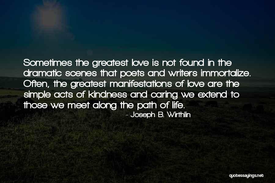 Caring And Kindness Quotes By Joseph B. Wirthlin Caring And Kindness Quotes By Joseph B. Wirthlin