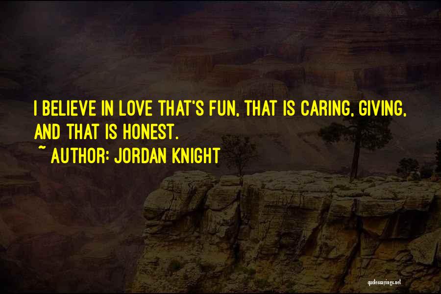 Caring And Love Quotes By Jordan Knight