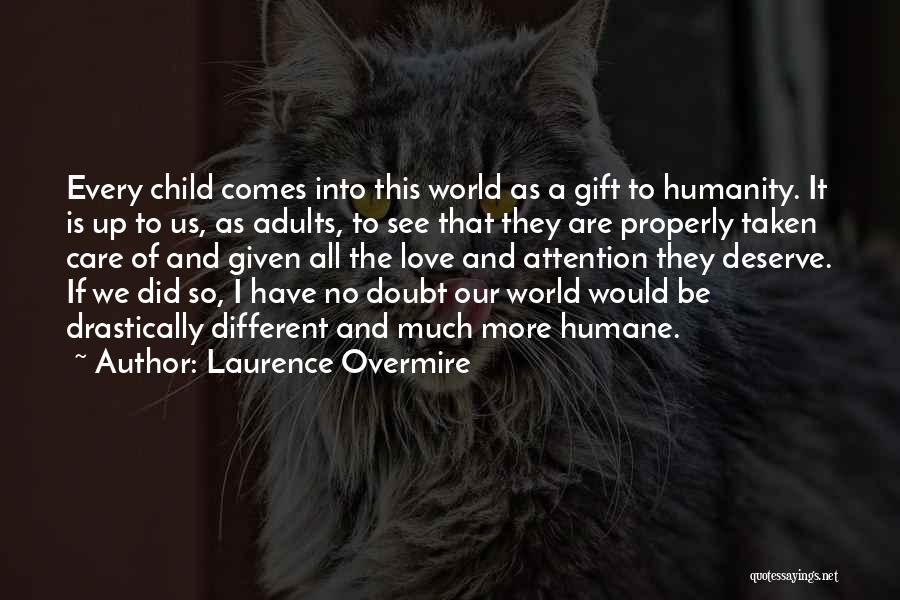 Caring And Love Quotes By Laurence Overmire