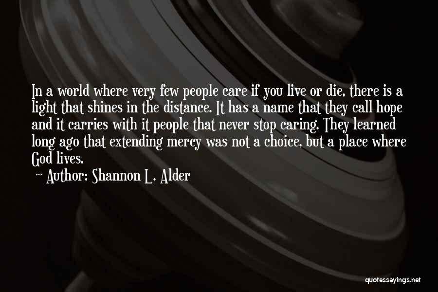 Caring And Love Quotes By Shannon L. Alder