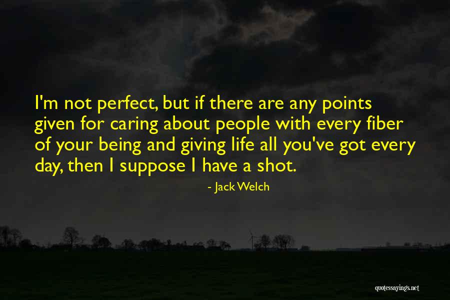 Caring And Not Caring Quotes By Jack Welch Caring And Not Caring Quotes By Jack Welch