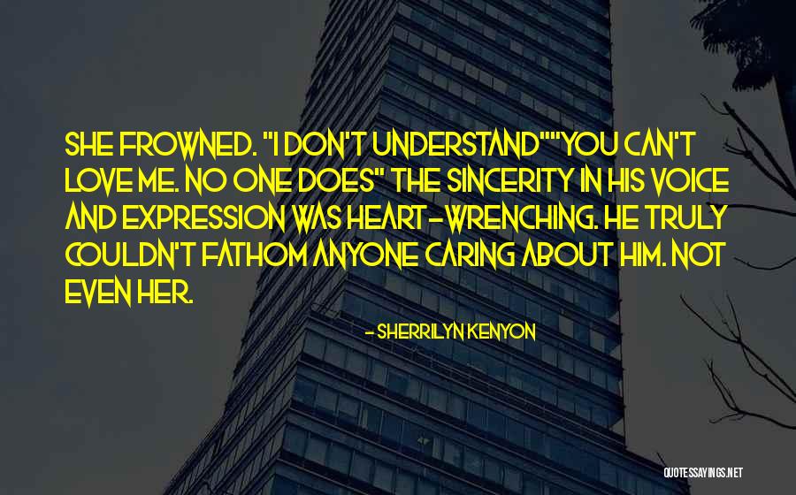 Caring And Not Caring Quotes By Sherrilyn Kenyon Caring And Not Caring Quotes By Sherrilyn Kenyon