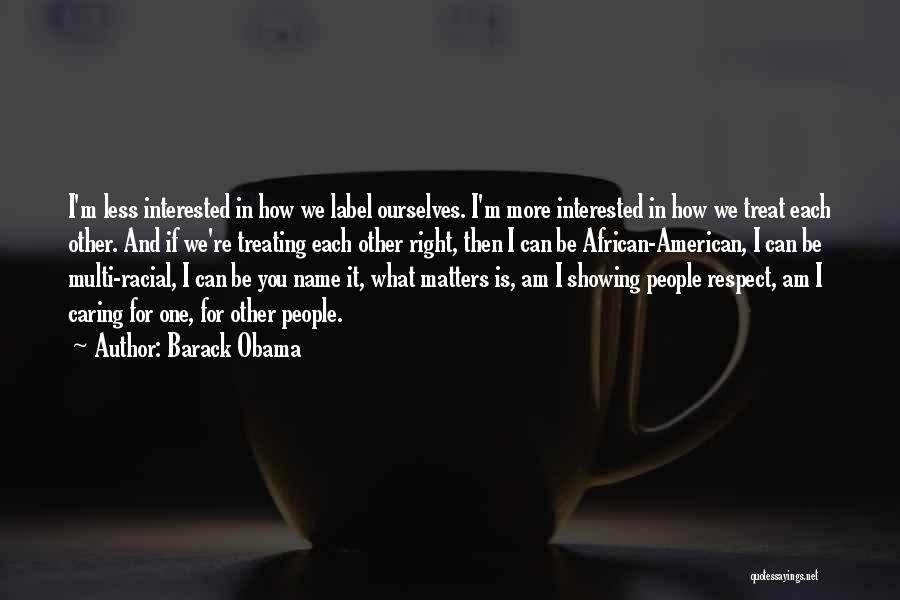 Caring But Not Showing It Quotes By Barack Obama