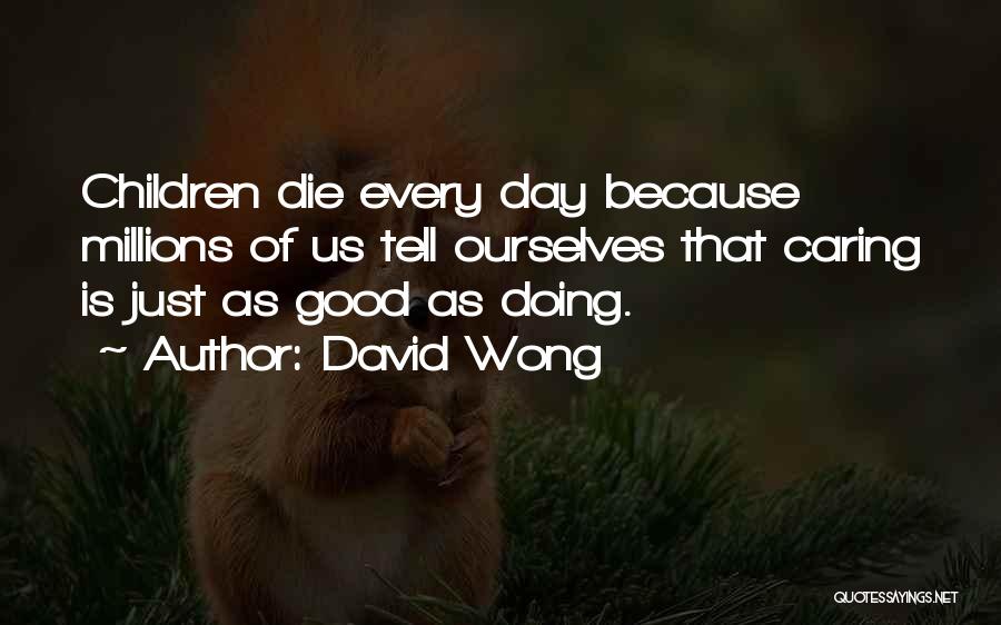 Caring Children Quotes By David Wong