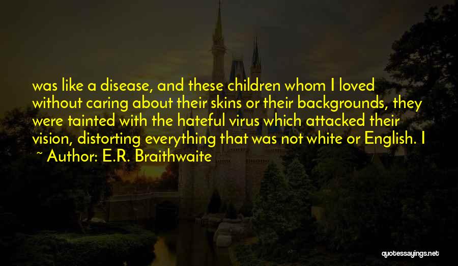 Caring Children Quotes By E.R. Braithwaite