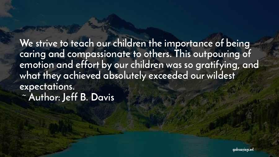 Caring Children Quotes By Jeff B. Davis