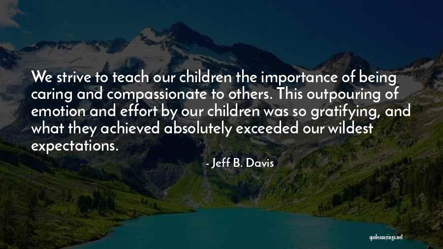 Caring Children Quotes By Jeff B. Davis