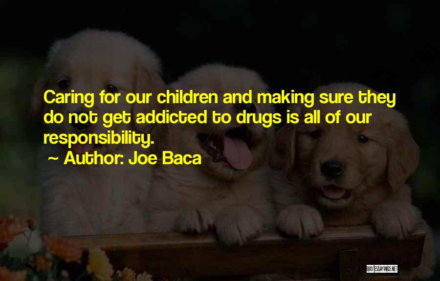 Caring Children Quotes By Joe Baca