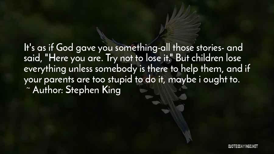 Caring Children Quotes By Stephen King