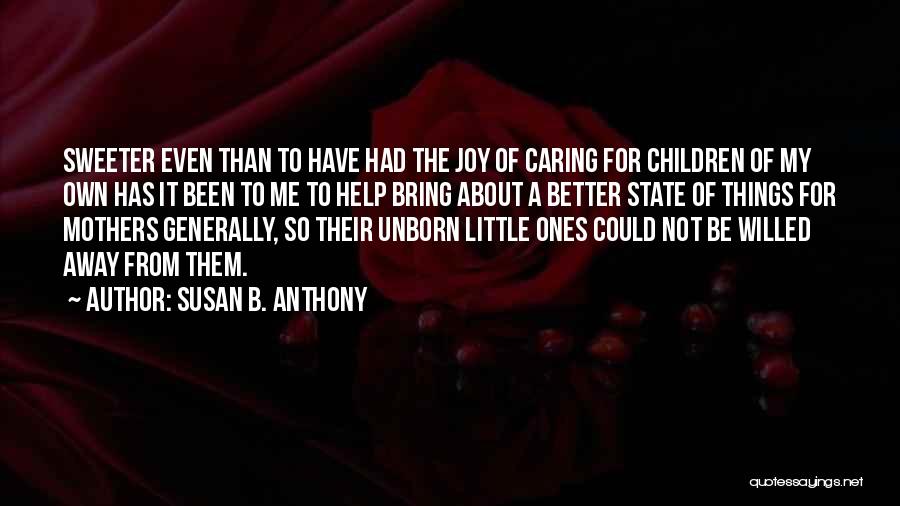 Caring Children Quotes By Susan B. Anthony