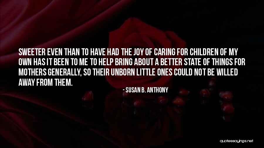 Caring Children Quotes By Susan B. Anthony