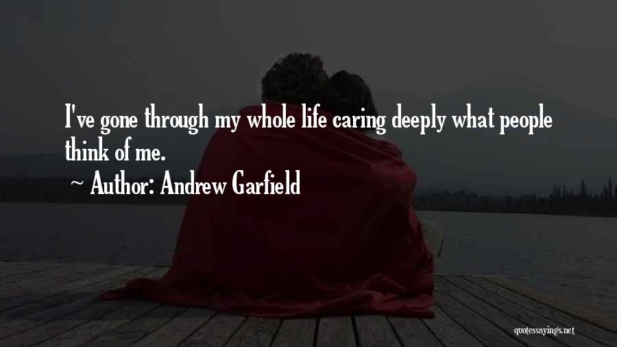 Caring Deeply For Someone Quotes By Andrew Garfield