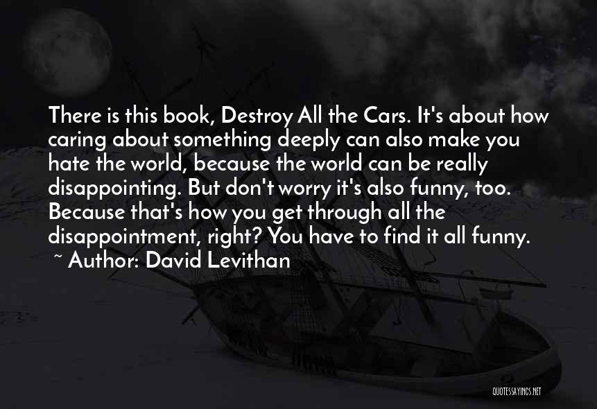 Caring Deeply For Someone Quotes By David Levithan