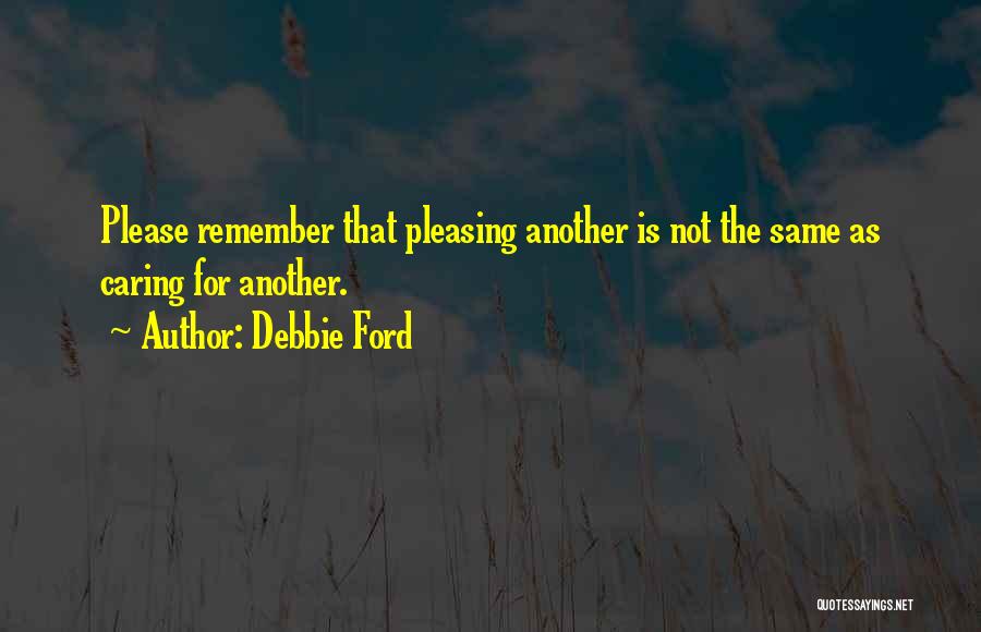 Caring For Another Quotes By Debbie Ford