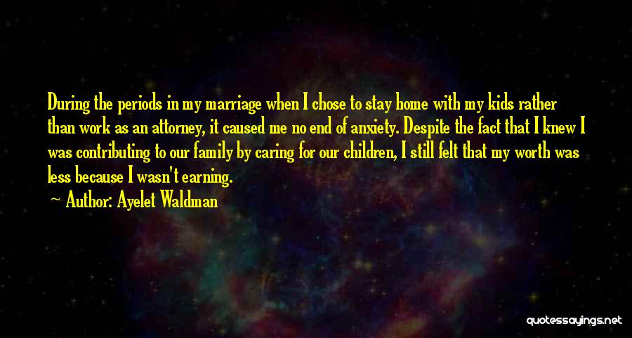 Caring For Family Quotes By Ayelet Waldman