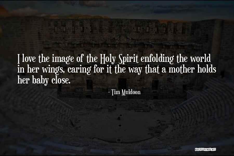Caring For Her Quotes By Tim Muldoon Caring For Her Quotes By Tim Muldoon