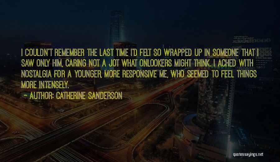 Caring For Him Quotes By Catherine Sanderson