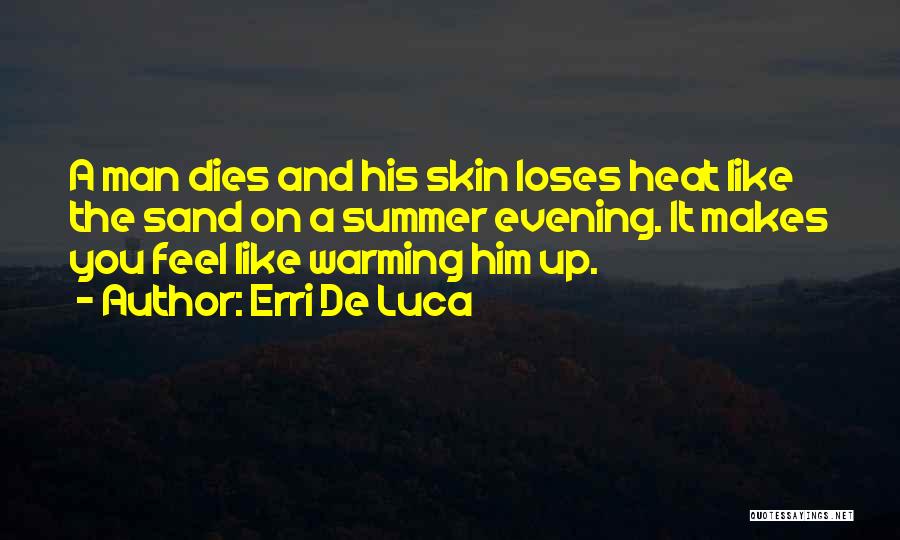 Caring For Him Quotes By Erri De Luca