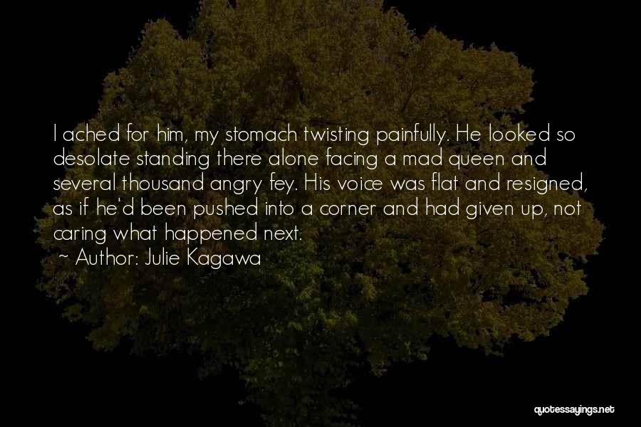 Caring For Him Quotes By Julie Kagawa