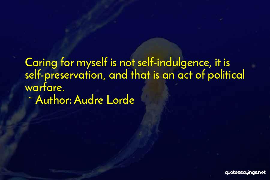 Caring For Myself Quotes By Audre Lorde