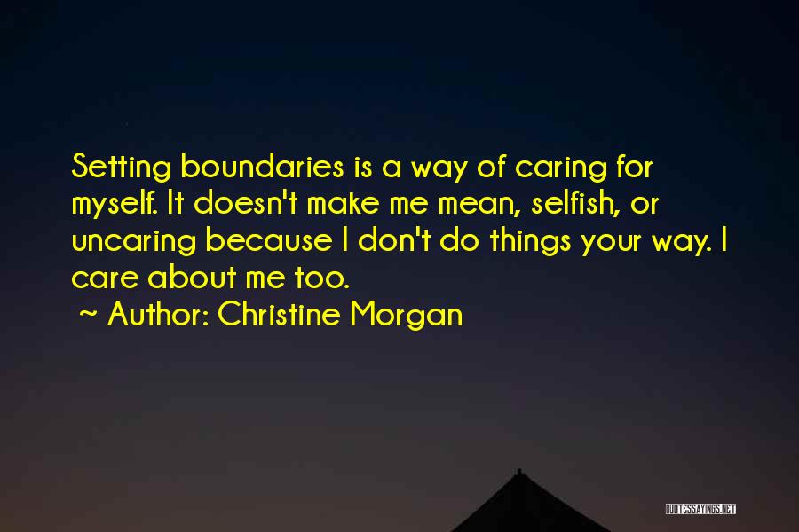 Caring For Myself Quotes By Christine Morgan